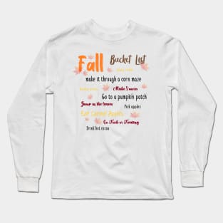 Fall Bucket List Long Sleeve T-Shirt